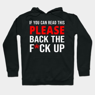 If You Can Read This Back The F Up Back Print Hoodie